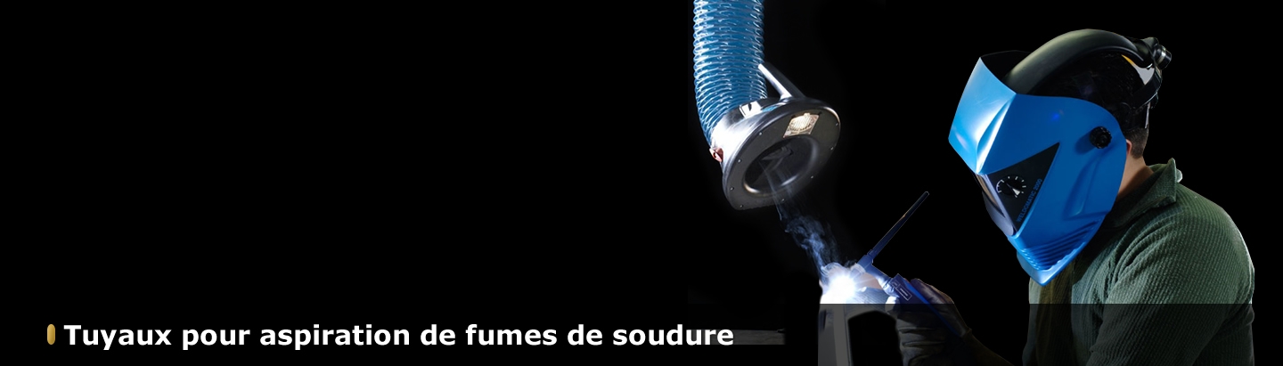 Tuyaux pour aspiration de fumes de soudure Tuyaux pour aspiration de fumes de soudure